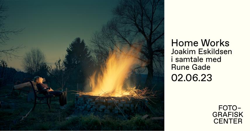 Home Works event, Joakim Eskildsen i samtale med Rune Gade Home Works event, Joakim Eskildsen i samtale med Rune Gade